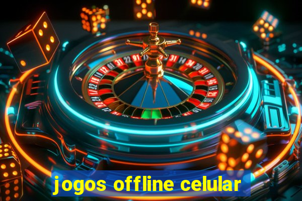 jogos offline celular